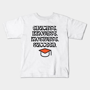 Graphic Tees for Teachers, Educate, Innovate, Motivate, Succeed, Best Gift Ever, Teacher Lifestyle, Teacher T-shirts Kids T-Shirt